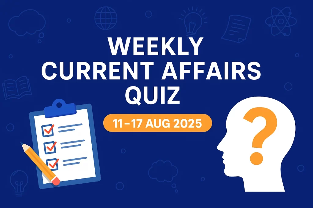 weekly current affairs quiz 2025, current affairs august 2025, weekly gk quiz, india hydrogen train route, commonwealth games 2030 india, shubman gill icc award, world lion day 2025, current affairs for ssc, current affairs for upsc, gk quiz banking 2025